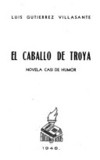 Portada de El caballo de Troya (Luis Gutiérrez Villasante)