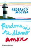Perdona si te llamo amor's poster (Federico Moccia)