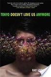 Tokyo doesn't love us anymore's poster (Ray Loriga)