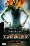 Cazadores de sombras 1's poster (Cassandra Clare)