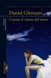Portada de Contra el viento del norte  (Daniel Glattauer)