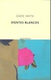 Dientes blancos's poster (Zadie Smith)