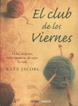 Portada de El Club de los viernes/ On Friday club (Kate Jacobs)