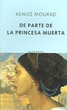 De Parte De LA Princesa Muerta's poster (Kénizé Mourad)