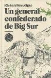 Portada de Un general confederado de big sur  (Richard Brautigan)