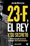 Portada de 23-f el rey y su secreto (Jesus Palacios)