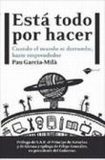 Portada de Está todo por hacer (Pau García-Milà Pujol)