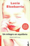 Un Milagro En Equilibrio/ A Miracle in Balance's poster (Lucía Etxebarría)