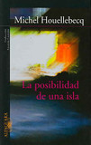 Portada de La Posibilidad de Una Isla (Michel Houellebecq)