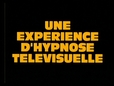 Une expérience d'hypnose télévisuelle's poster (Gaspar Noé)