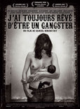 J'ai toujours rêvé d'être un gangster's poster (Samuel Benchetrit)