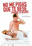 No me pidas que te bese porque te besaré's poster (Albert Espinosa)