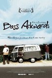 Bass Ackwards's poster (Linas Phillips)
