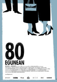80 egunean's poster (Jon GarañoJosé María Goenaga)