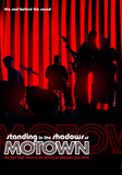 Standing in the Shadows of Motown's poster (Paul Justman)