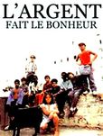 L'Argent fait le bonheur's poster (Robert Guédiguian)