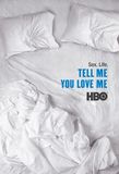 Tell Me You Love Me's poster (Cynthia Mort)
