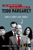 The Increasingly Poor Decisions of Todd Margaret's poster (Shaun PyeDavid Cross)