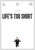 Life´s Too Short's poster ()