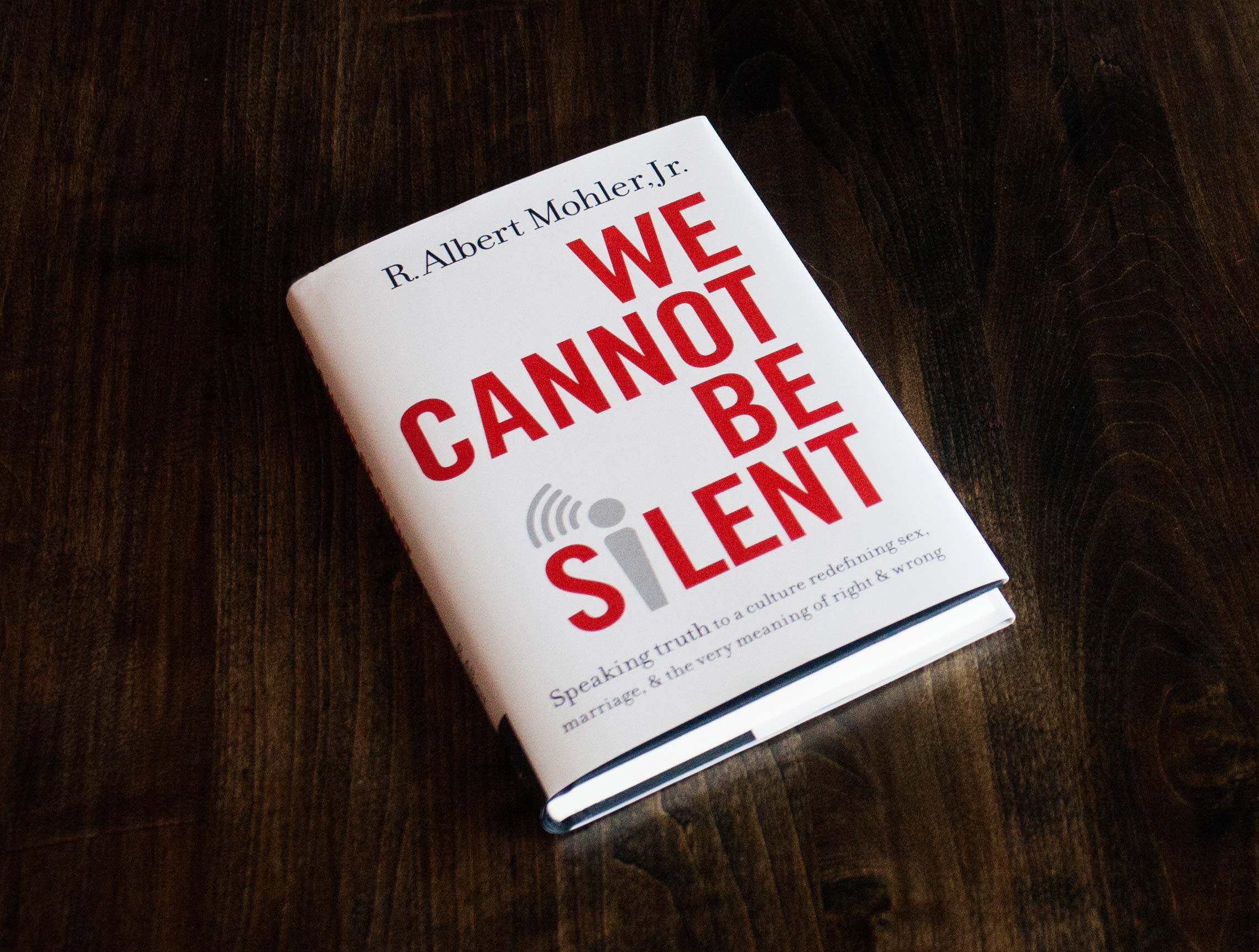 Book Review: We Cannot Be Silent by Dr. Albert Mohler