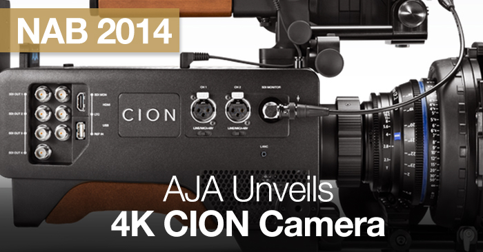 NAB 2014: AJA Unveils 4K CION Camera - The Beat: A Blog by PremiumBeat