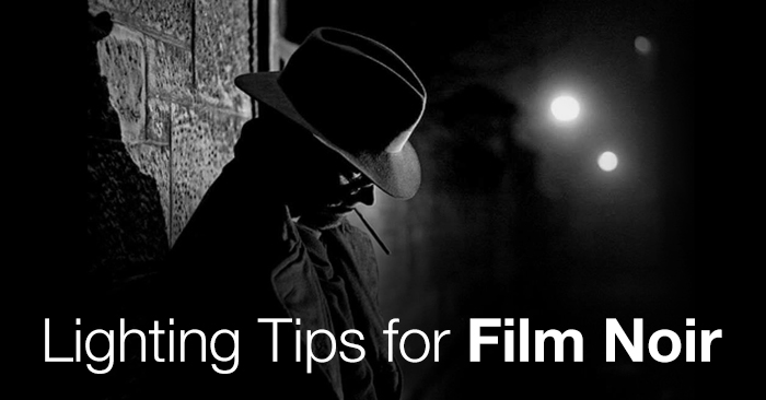 Lighting Tips for Film Noir - The Beat: A Blog by PremiumBeat