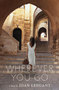 Joan Leegant's WHEREVER YOU GO