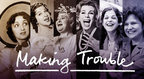 Making Trouble - Film about Jewish Female Comics