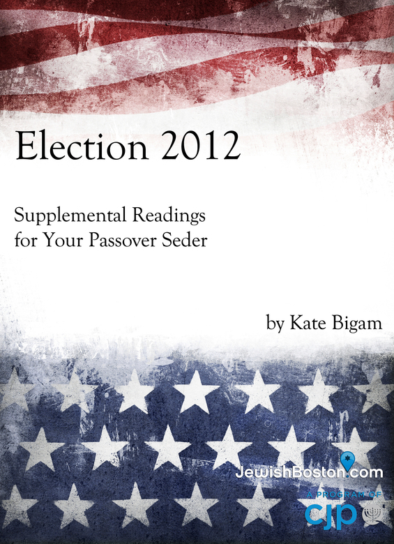 Election 2012: Supplemental Readings for Your Passover Seder
