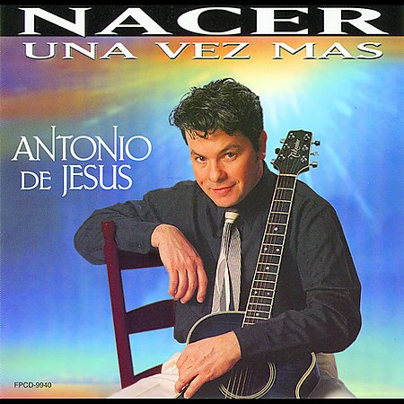 Additional product image for ANTONIO DE JESUS Nacer Una Vez Mas (2000) (FONOVISA) (10 TRACKS) 320 Kbps MP3 ALBUM in World Music Additional product image for ANTONIO DE JESUS Nacer Una Vez Mas (2000) (FONOVISA) (10 TRACKS) 320 Kbps MP3 ALBUM in World Music