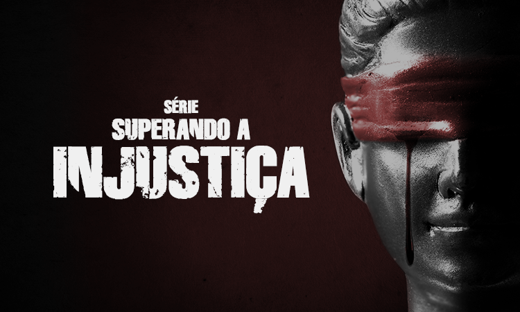 “Superando a injustiça”: série de vídeos para assistir com a família
