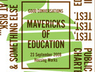 GOOD Conversations Series Debut: Mavericks of Education