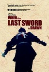 When The Last Sword Is Drawn (2003)