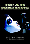 Dead Presidents (1995)