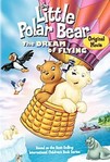 The Little Polar Bear: The Dream of Flying (2003)