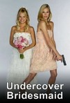 Undercover Bridesmaid