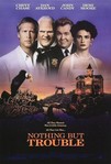 Nothing but Trouble (1991)