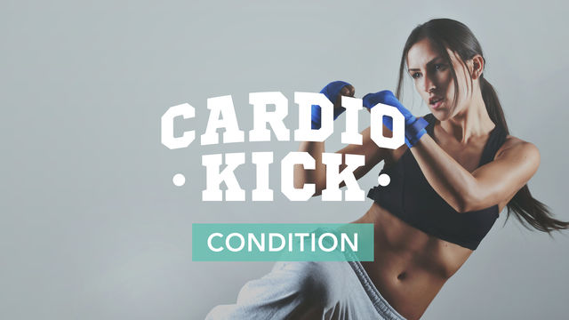 Cardio Kick: Condition