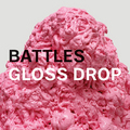 Battles-_gloss_drops_small