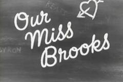 Caption: The first NEW Our Miss Brooks show since the 1950s!, Credit: Lorie Kellogg