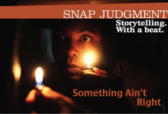 Caption: Snap Judgment Aint Right, Credit: Christian Pollock