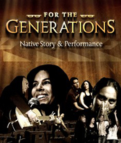 Caption: For the Generations: Native Story and Performance