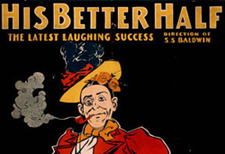 "His better half. The latest laughing success." "His better half. The latest laughing success." Credit: c 1898 - The U.S. Printing Co., Cincinnati, OH
