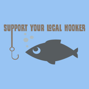 Support Your Local Hookers