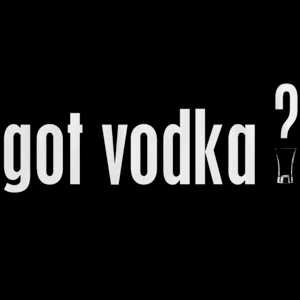 Got Vodka?