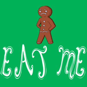 Eat Me! Gingerbread Man