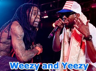 Weezy and Yeezy
