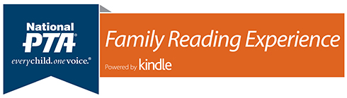 PTA Family Reading Experience, Powered by Kindle PTA Family Reading Experience, Powered by Kindle