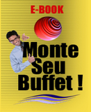 MonteSeuBuffet - informações e dicas para quem deseja abrir seu Buffet