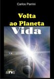 Volta ao Planeta Vida - Aventuras, perigos e emoções. A magia da Amazonia, seus encantos e perigos. 200 páginas